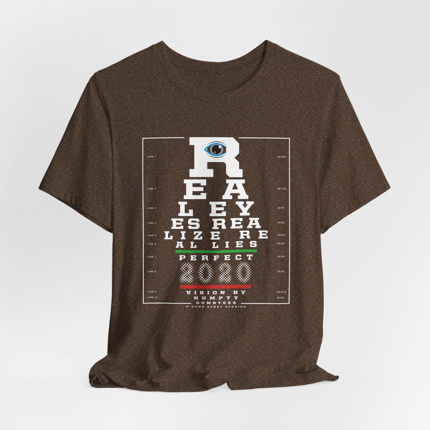 DK109: Real Eyes Realize Real Lies - Unisex S/S T-Shirt