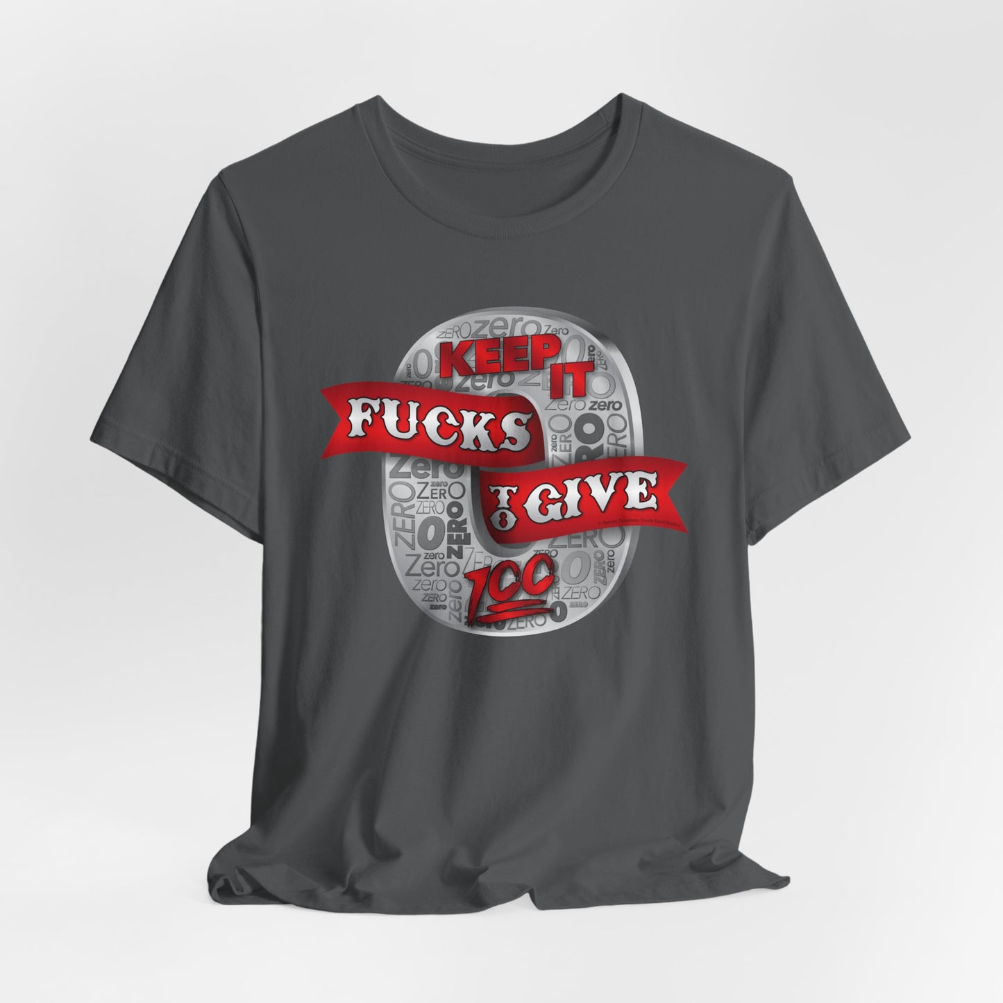 DK100: Zero Fucks To Give (Silver Edition) - Unisex S/S T-Shirt