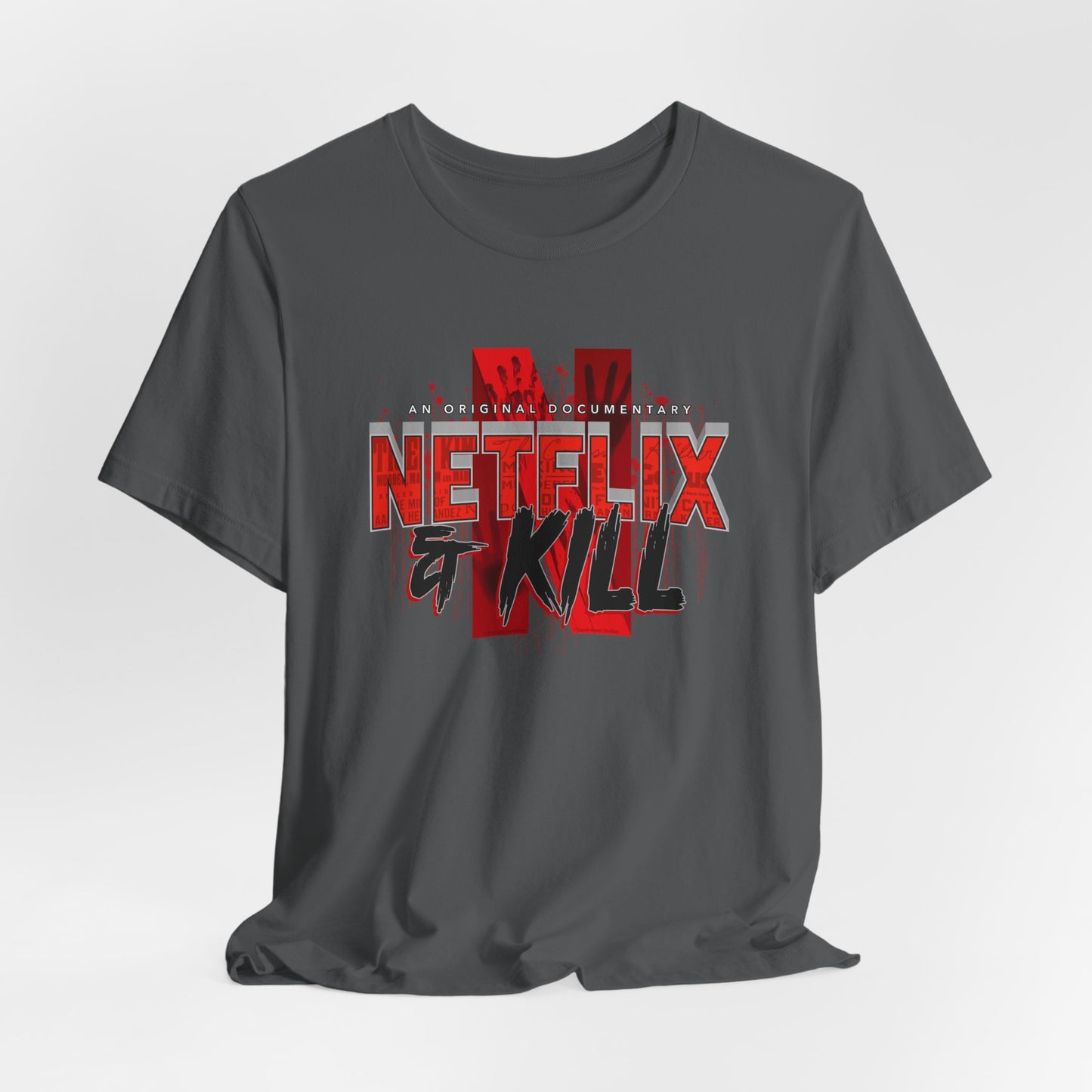 DK116: Netflix & Kill - Unisex S/S T-Shirt