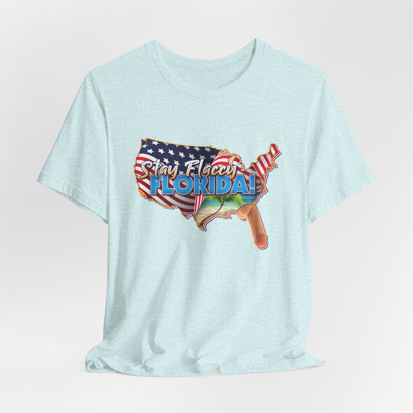 DK97: Stay Flaccy Florida (Florida Edition) - Unisex S/S T-Shirt