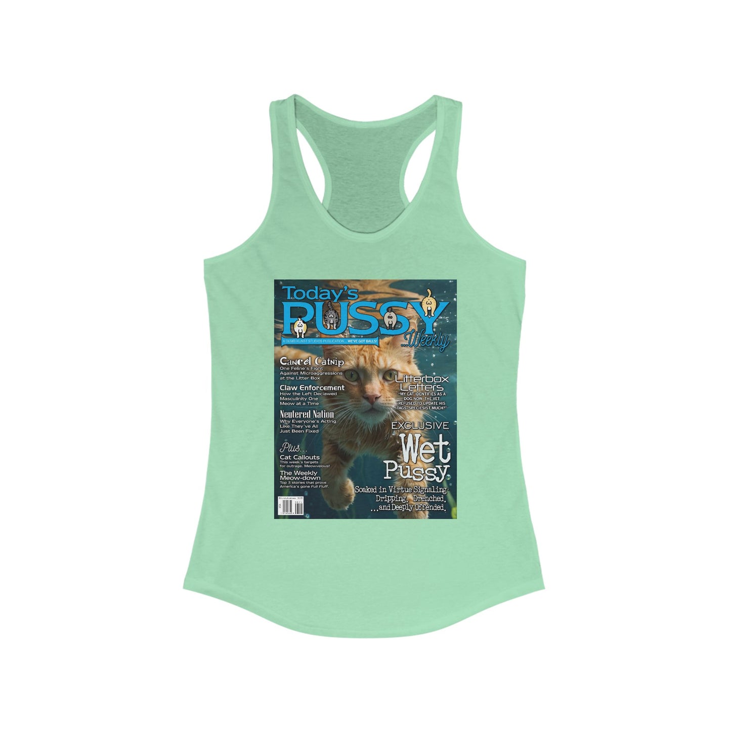 DK230: Today's Pussy... Weekly (Wet Pussy Edition) - Ladies Racerback Tank
