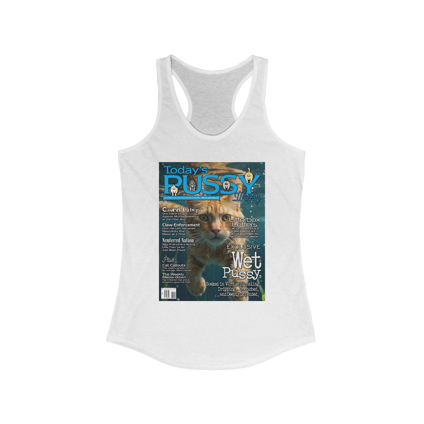 DK230: Today's Pussy... Weekly (Wet Pussy Edition) - Ladies Racerback Tank
