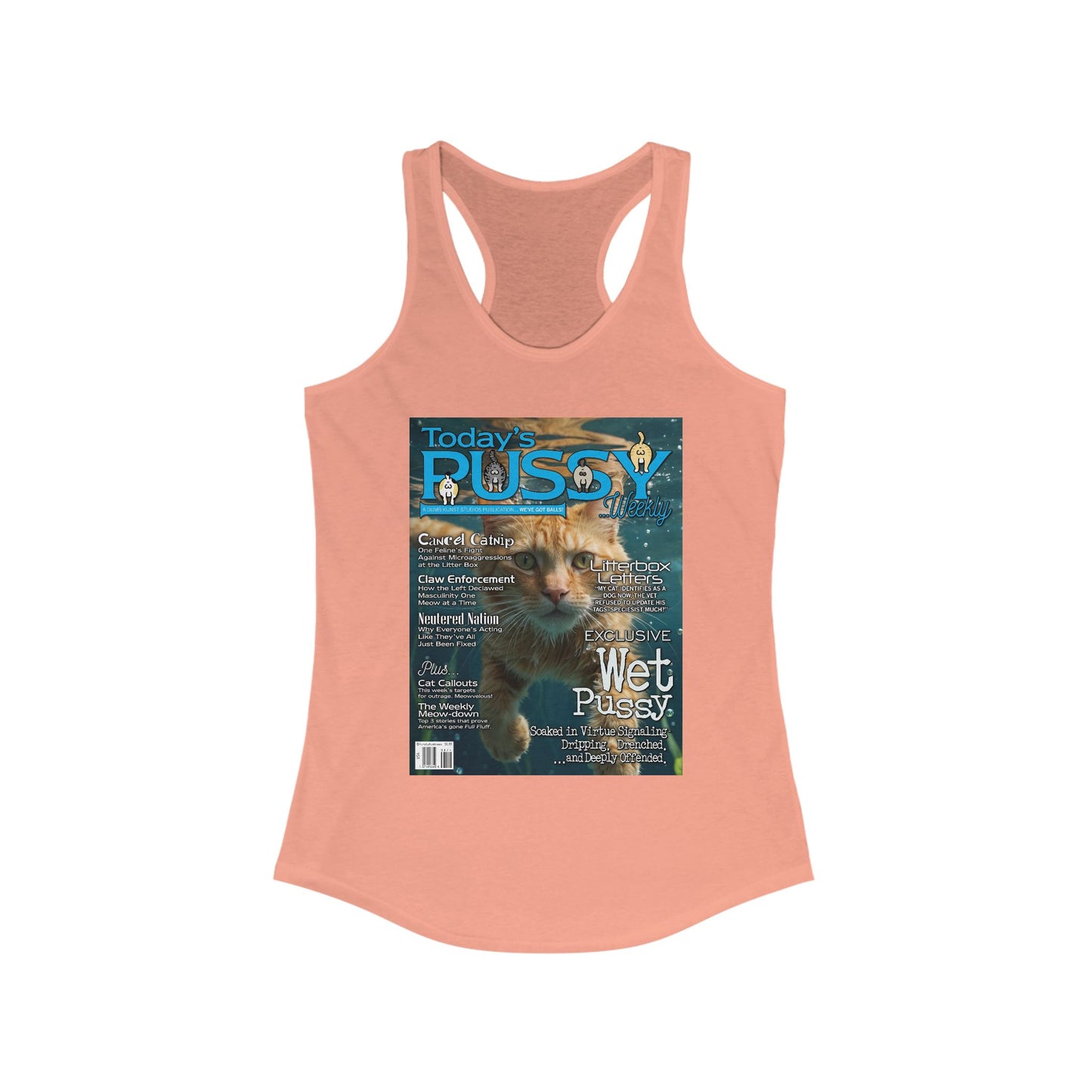 DK230: Today's Pussy... Weekly (Wet Pussy Edition) - Ladies Racerback Tank
