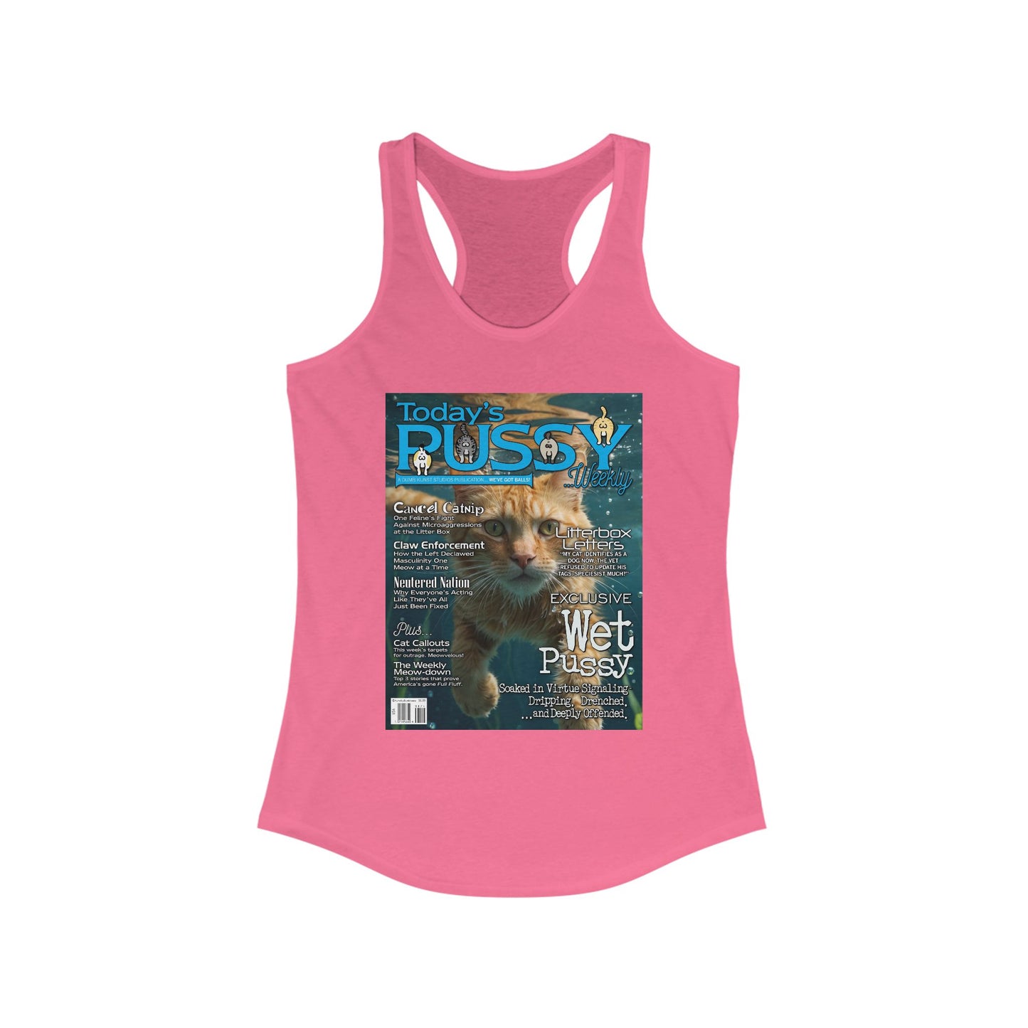 DK230: Today's Pussy... Weekly (Wet Pussy Edition) - Ladies Racerback Tank