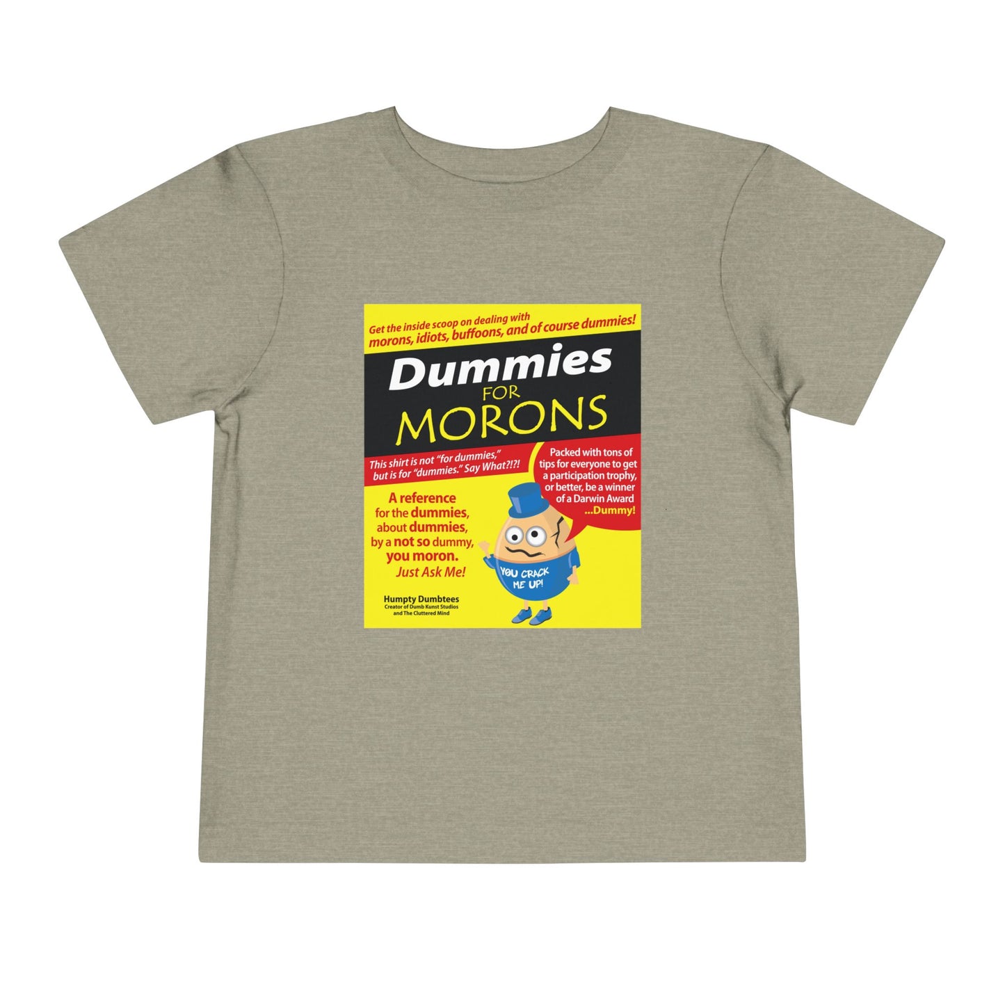 DK111: Dummies for Morons - Toddler Sized T-Shirt