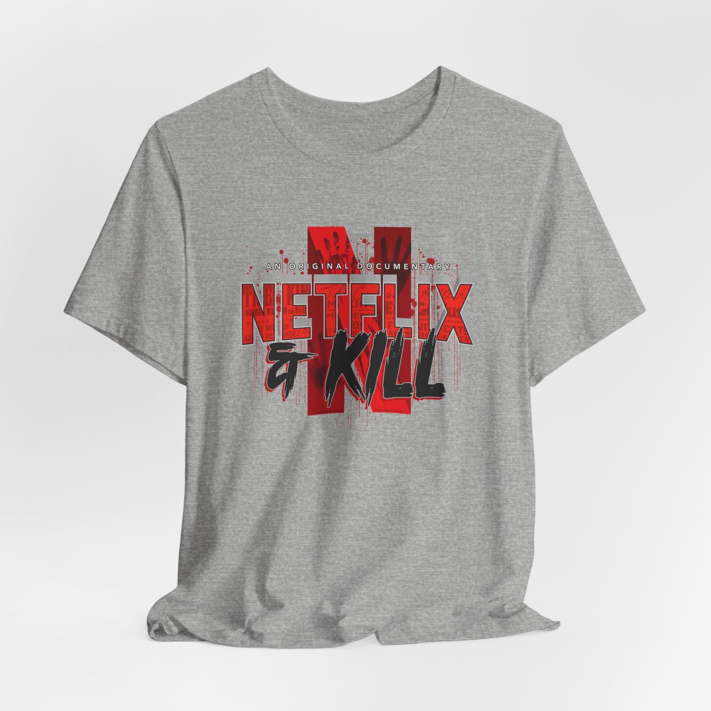 DK116: Netflix & Kill - Unisex S/S T-Shirt
