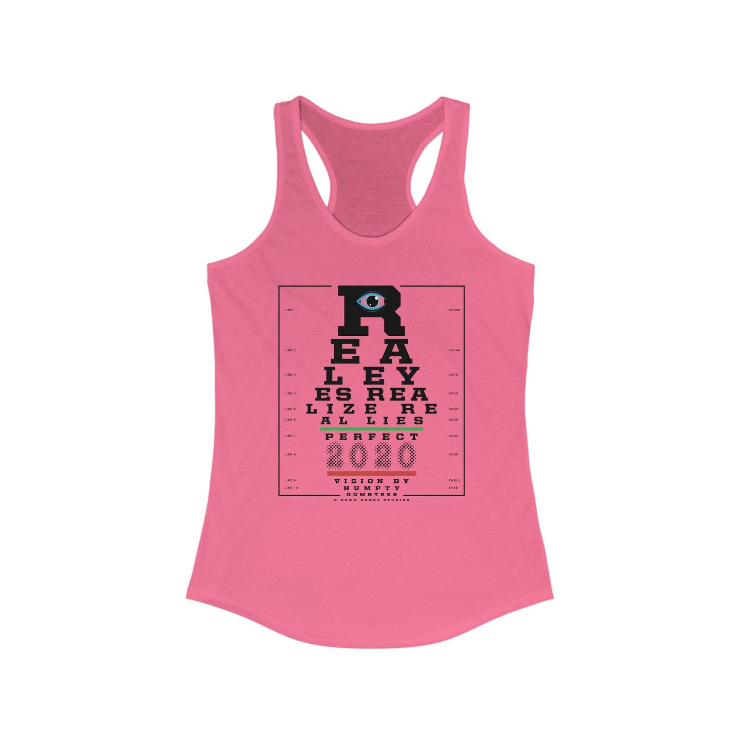 DK109: Real Eyes Realize Real Lies - Ladies Racerback Tank