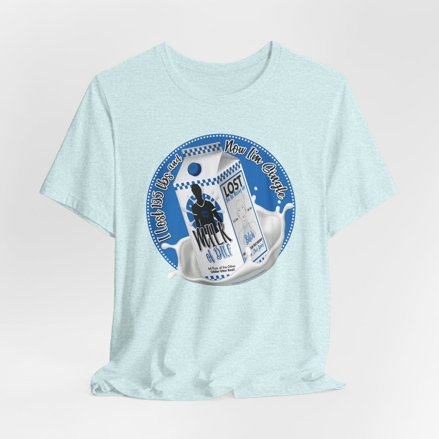 DK91: Not Really "Missing" (Lost 135 lbs / His Edition) - Unisex S/S T-Shirt