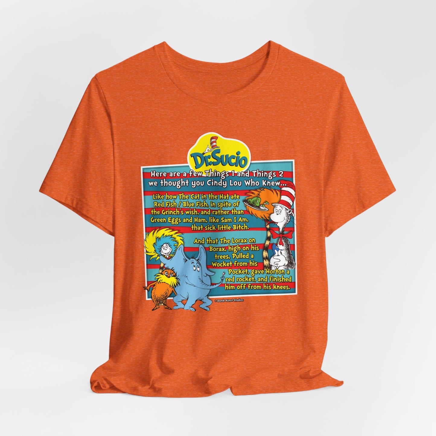 DK64: Doctored Seuss (Dirty Dr. Sucio) - Unisex S/S T-Shirt