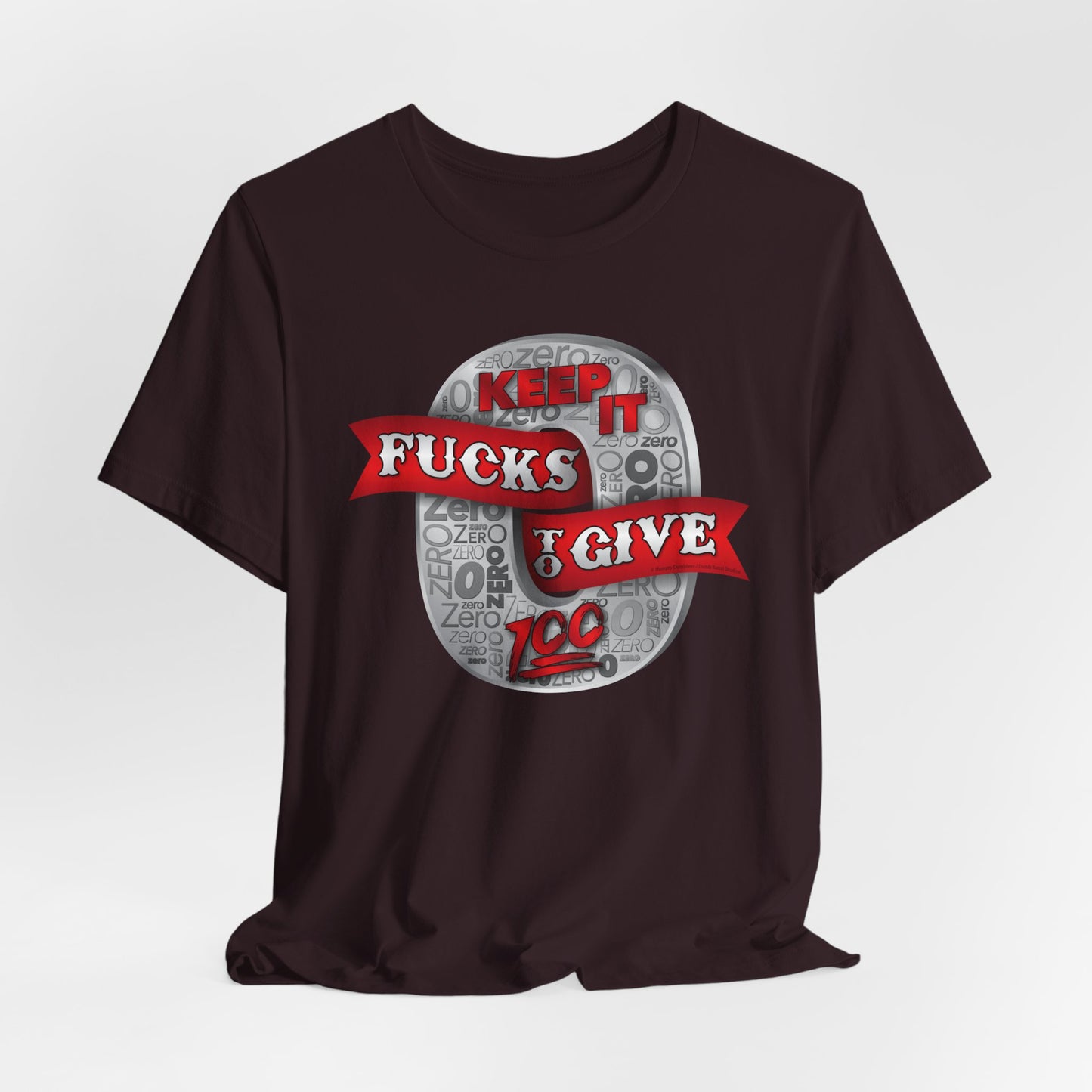 DK100: Zero Fucks To Give (Silver Edition) - Unisex S/S T-Shirt