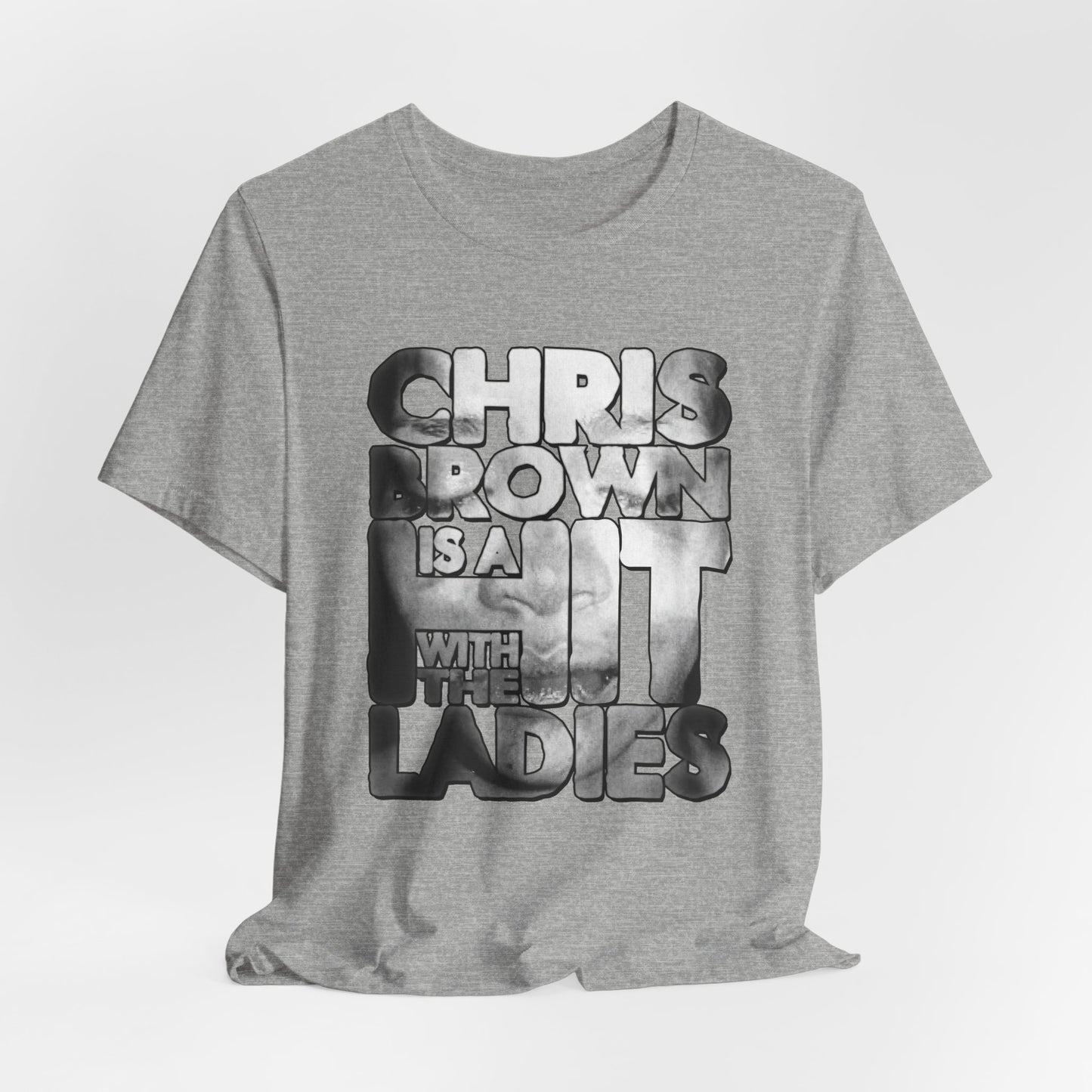 DK136: Hit With The Ladies (Chris Brown Edition) - Unisex S/S T-Shirt
