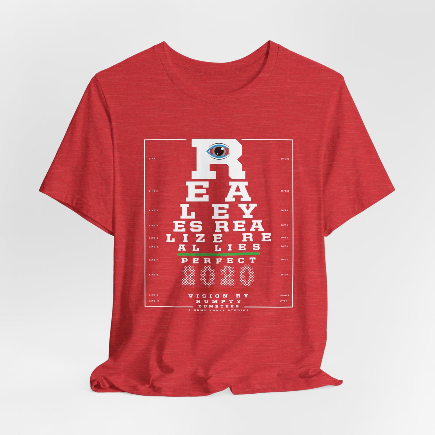 DK109: Real Eyes Realize Real Lies - Unisex S/S T-Shirt