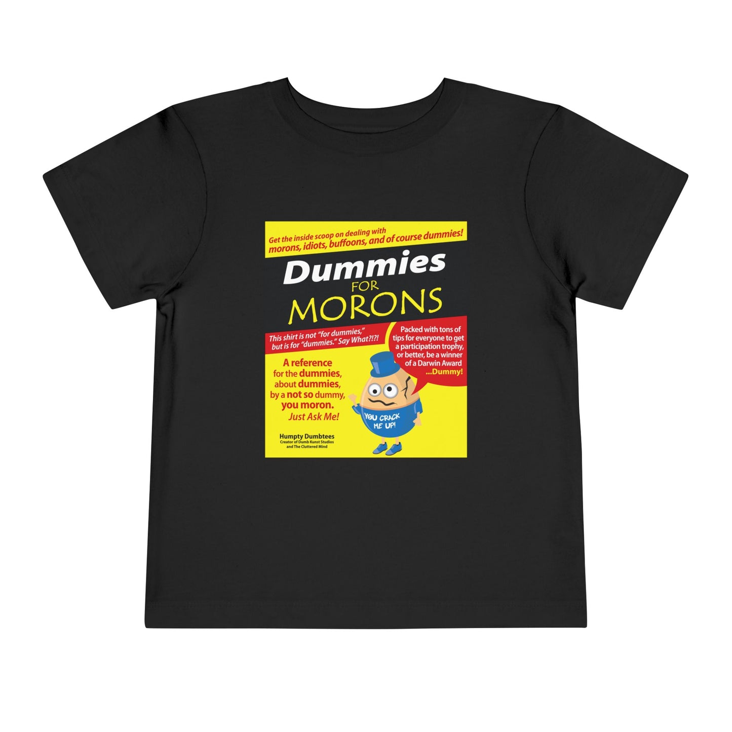 DK111: Dummies for Morons - Toddler Sized T-Shirt