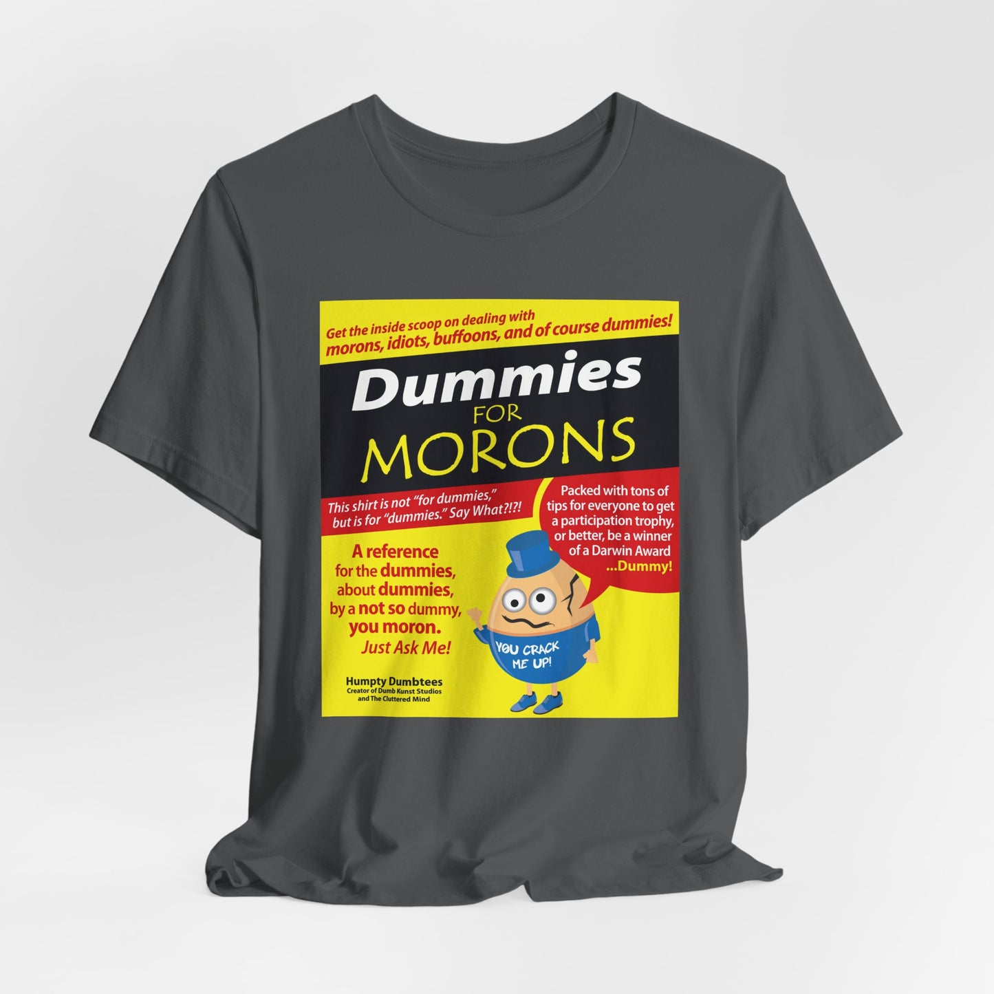 DK111: Dummies for Morons - Unisex S/S T-Shirt