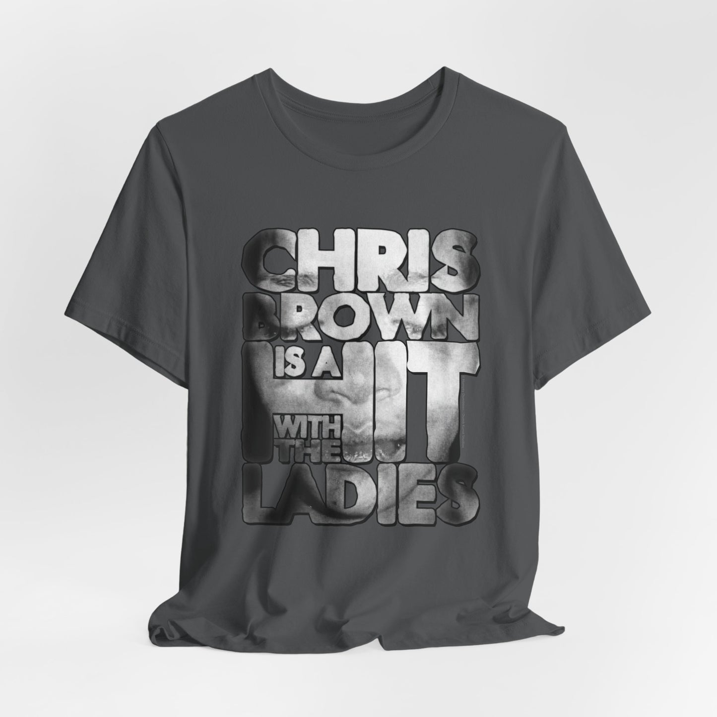 DK136: Hit With The Ladies (Chris Brown Edition) - Unisex S/S T-Shirt