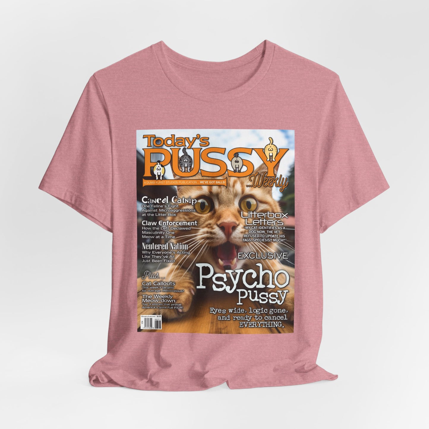 DK230: Today's Pussy... Weekly (Psycho Pussy Edition) - Unisex S/S T-Shirt