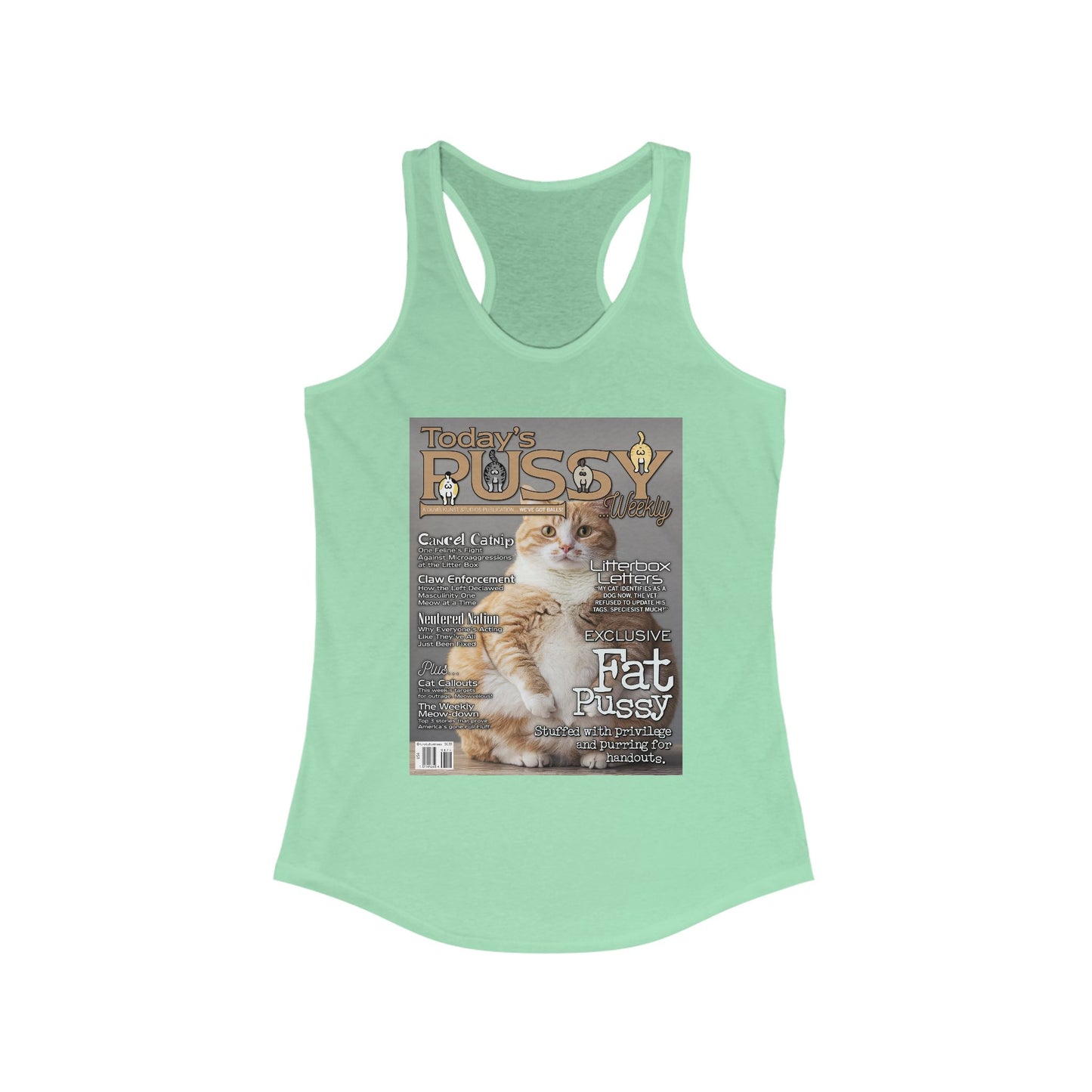 DK230: Today's Pussy... Weekly (Fat Pussy Edition) - Ladies Racerback Tank