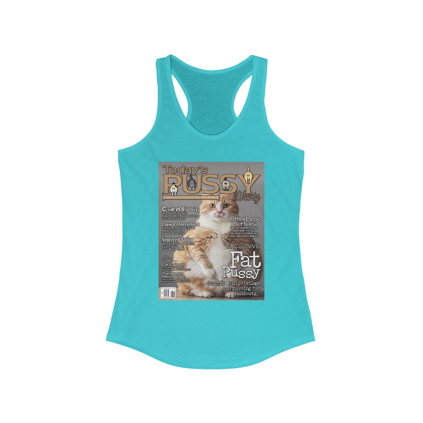 DK230: Today's Pussy... Weekly (Fat Pussy Edition) - Ladies Racerback Tank