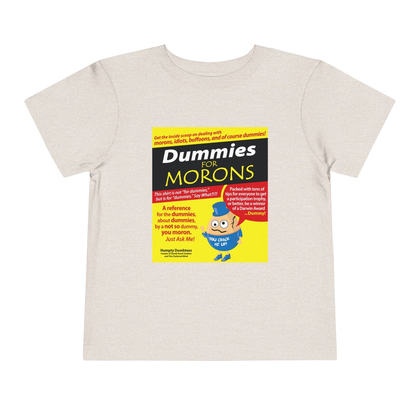 DK111: Dummies for Morons - Toddler Sized T-Shirt