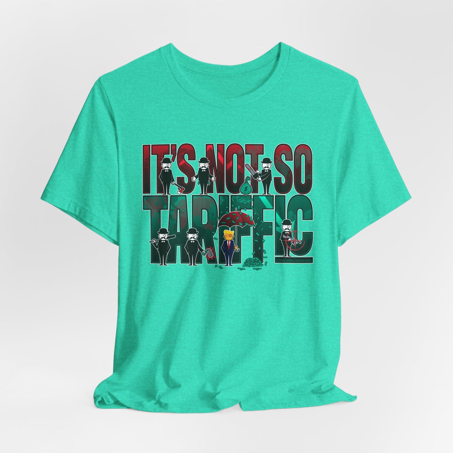 DK232: It's Not So Tariffic (Trump Edition) - Unisex S/S T-Shirt