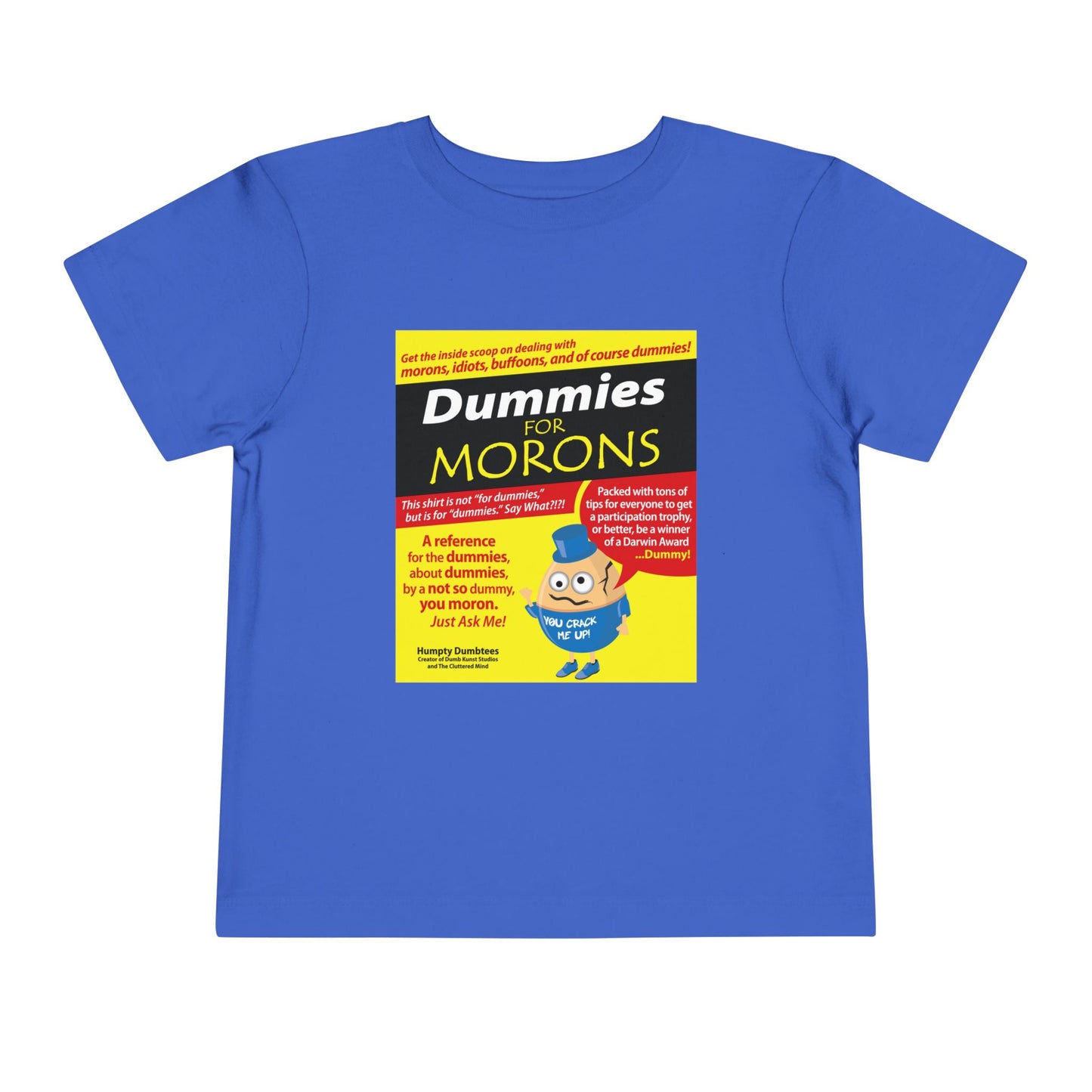 DK111: Dummies for Morons - Toddler Sized T-Shirt