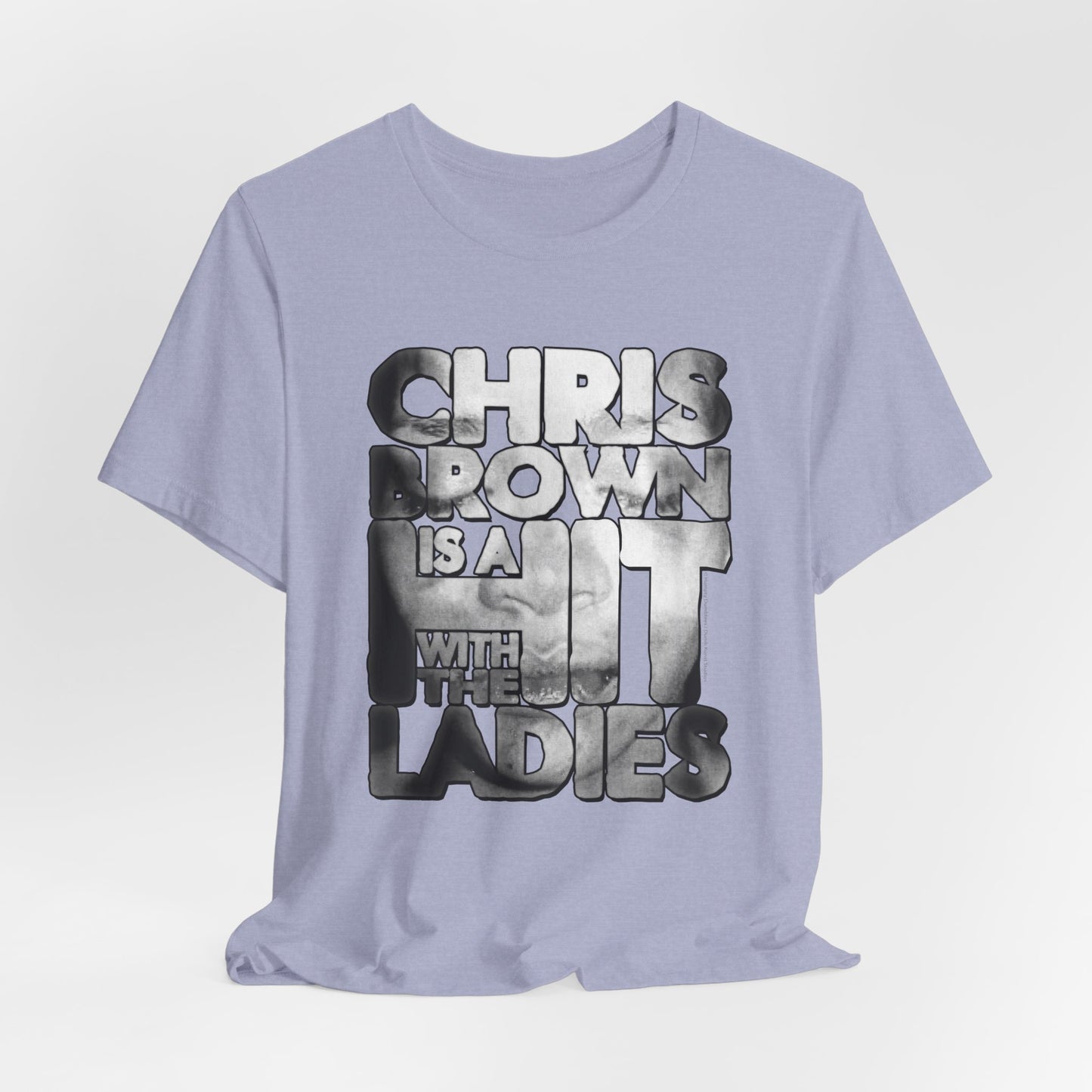 DK136: Hit With The Ladies (Chris Brown Edition) - Unisex S/S T-Shirt