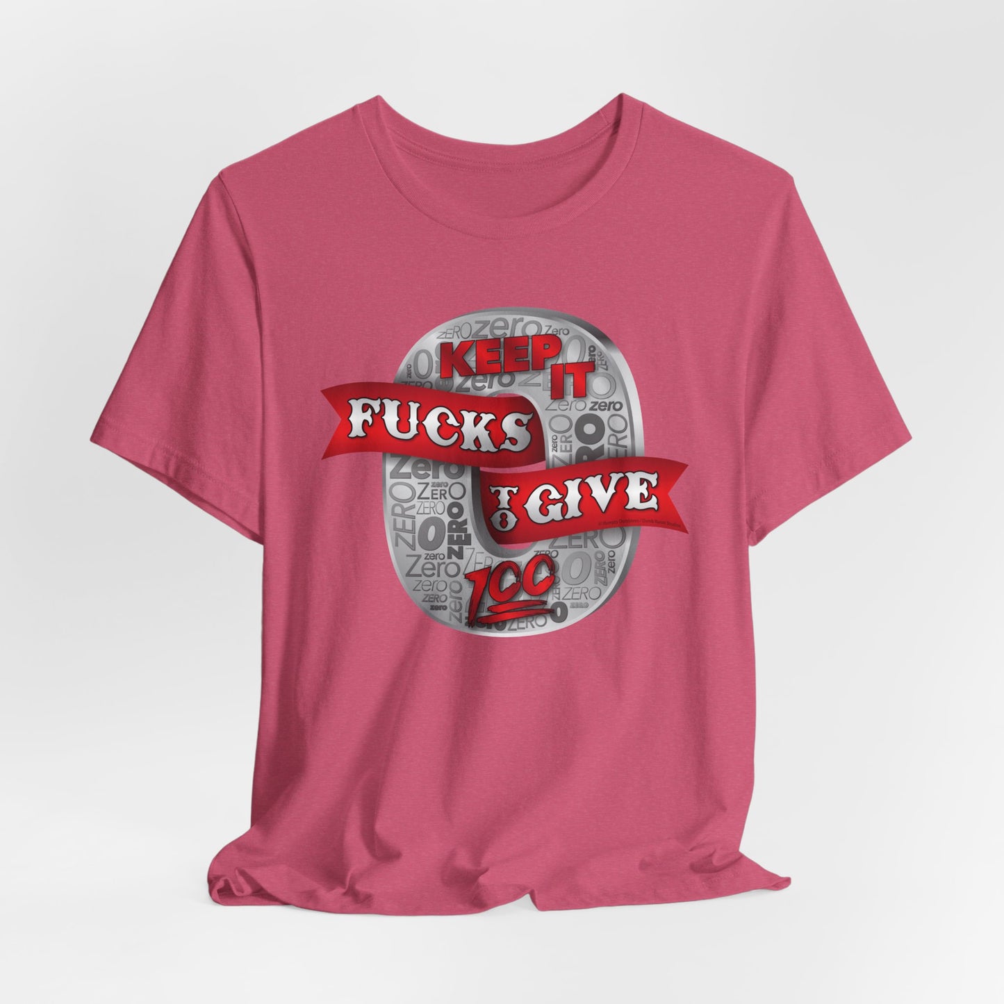 DK100: Zero Fucks To Give (Silver Edition) - Unisex S/S T-Shirt