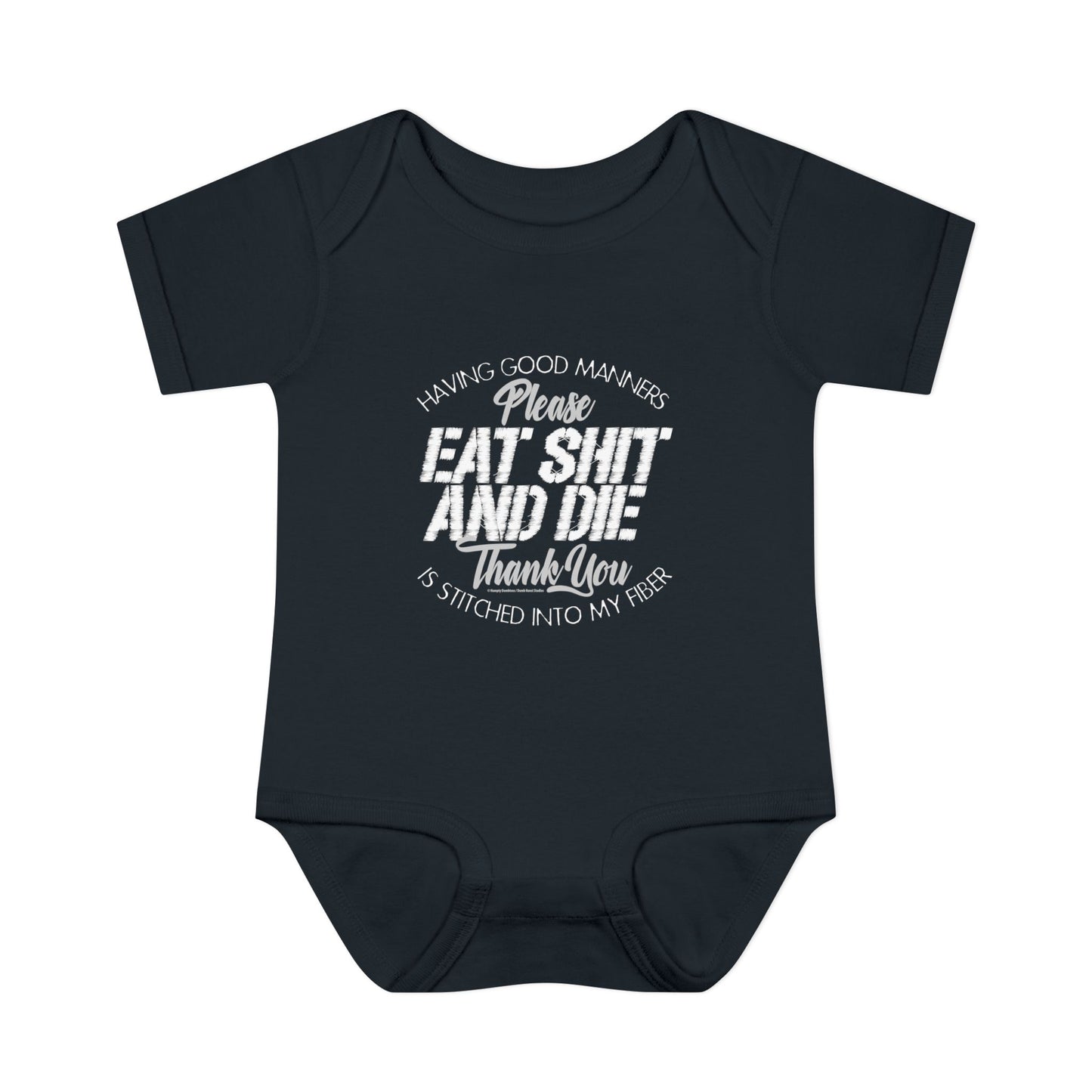 DK90: Please & Thank You (Eat Shit and Die) - Infant Sized Onsie