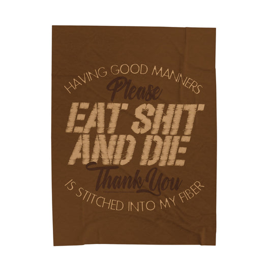 DK90: Please & Thank You (Eat Shit and Die) - Velveteen Plush Blanket
