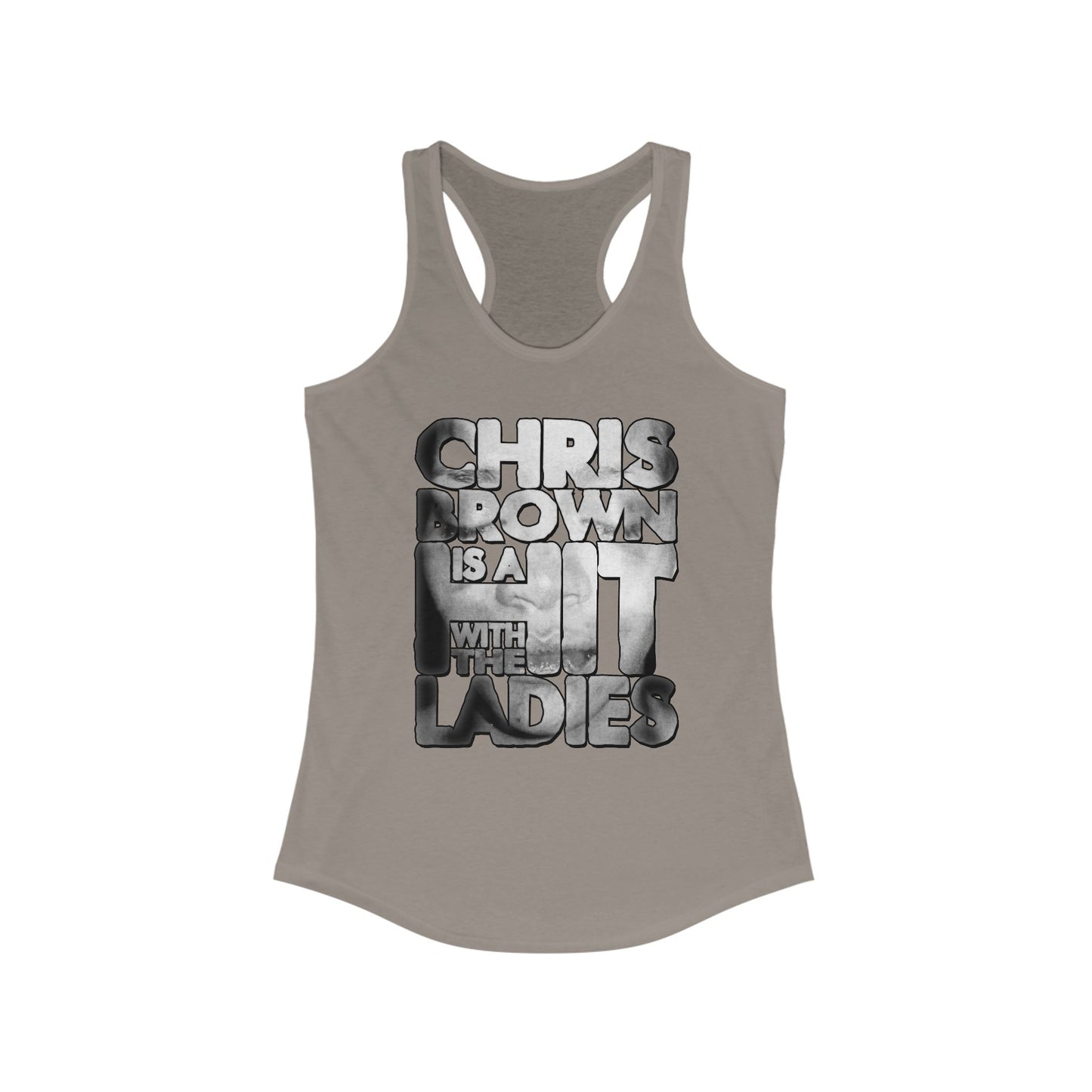 DK136: Hit With The Ladies (Chris Brown Edition) - Ladies Racerback Tank