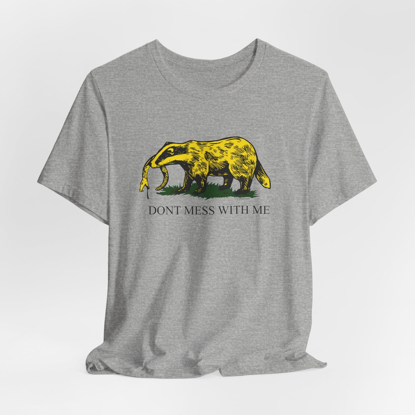 DK14: Honey Badger Don't Give a "Mess" - Unisex S/S T-Shirt