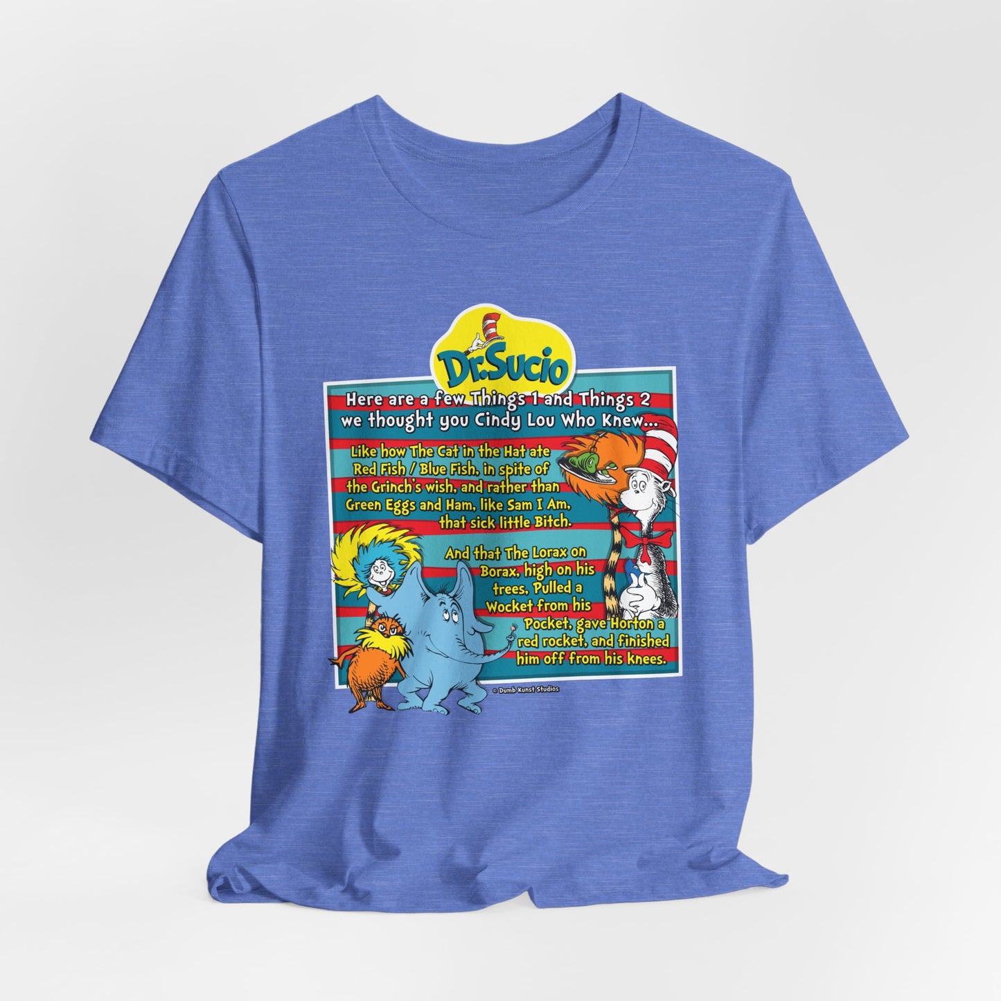 DK64: Doctored Seuss (Dirty Dr. Sucio) - Unisex S/S T-Shirt