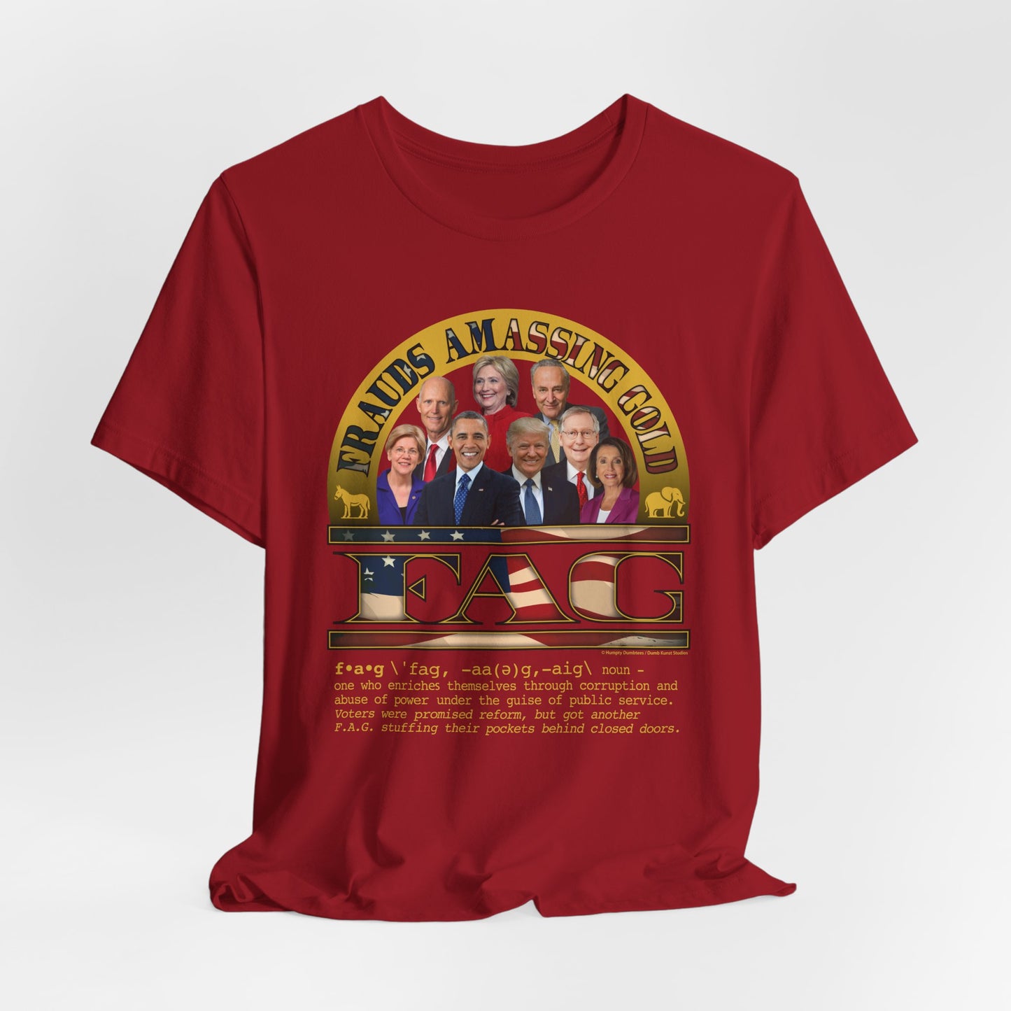DK238: Fierce And Glorious (Frauds Amassing Gold Edition) - Unisex S/S T-Shirt