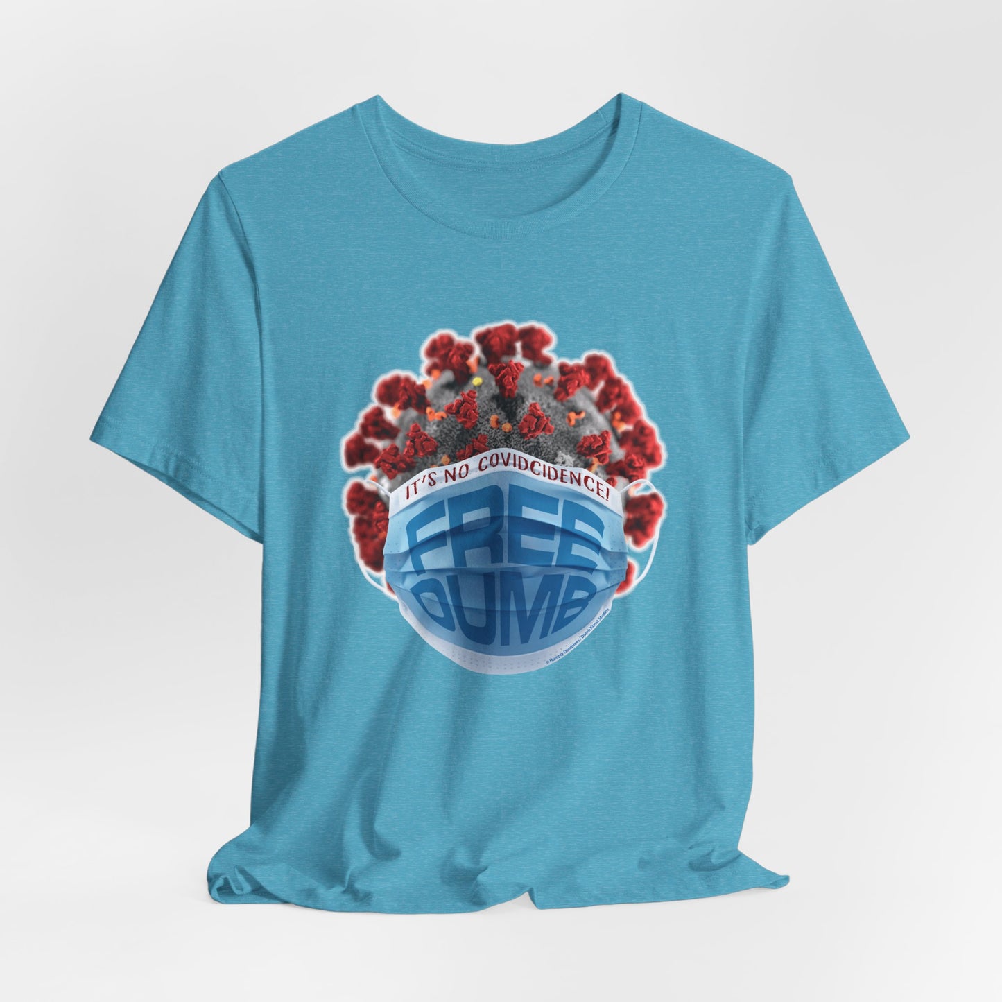 DK106: It's No COVIDcidence - Unisex S/S T-Shirt