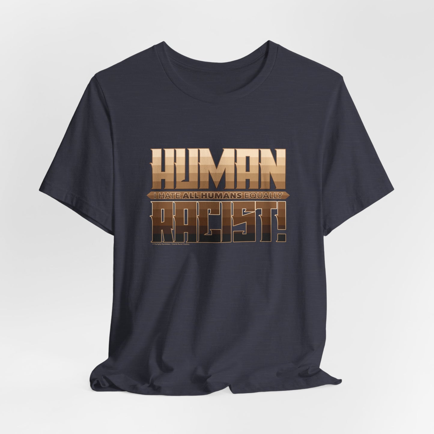 DK99: The Human Racist (Tonal Edition) - Unisex S/S T-Shirt