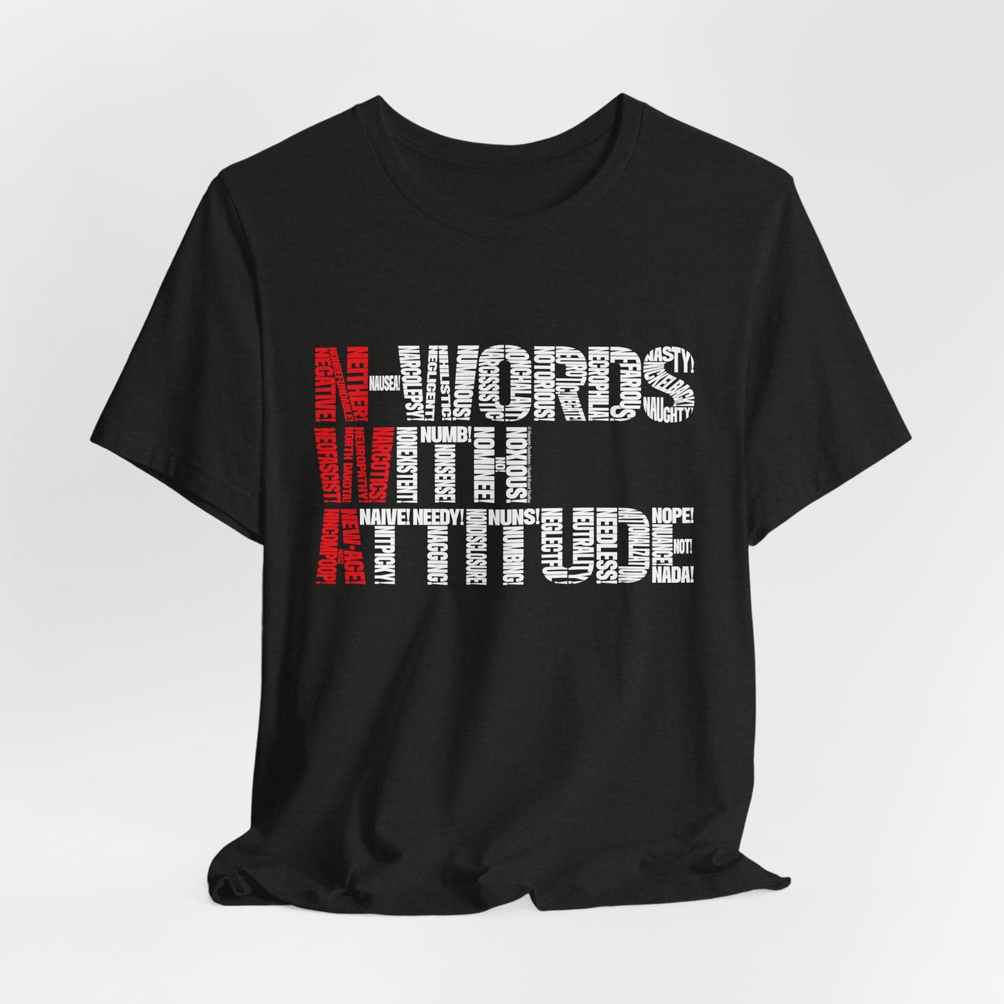 DK235: N-Words!!! (with Attitude Edition) - Unisex S/S T-Shirt