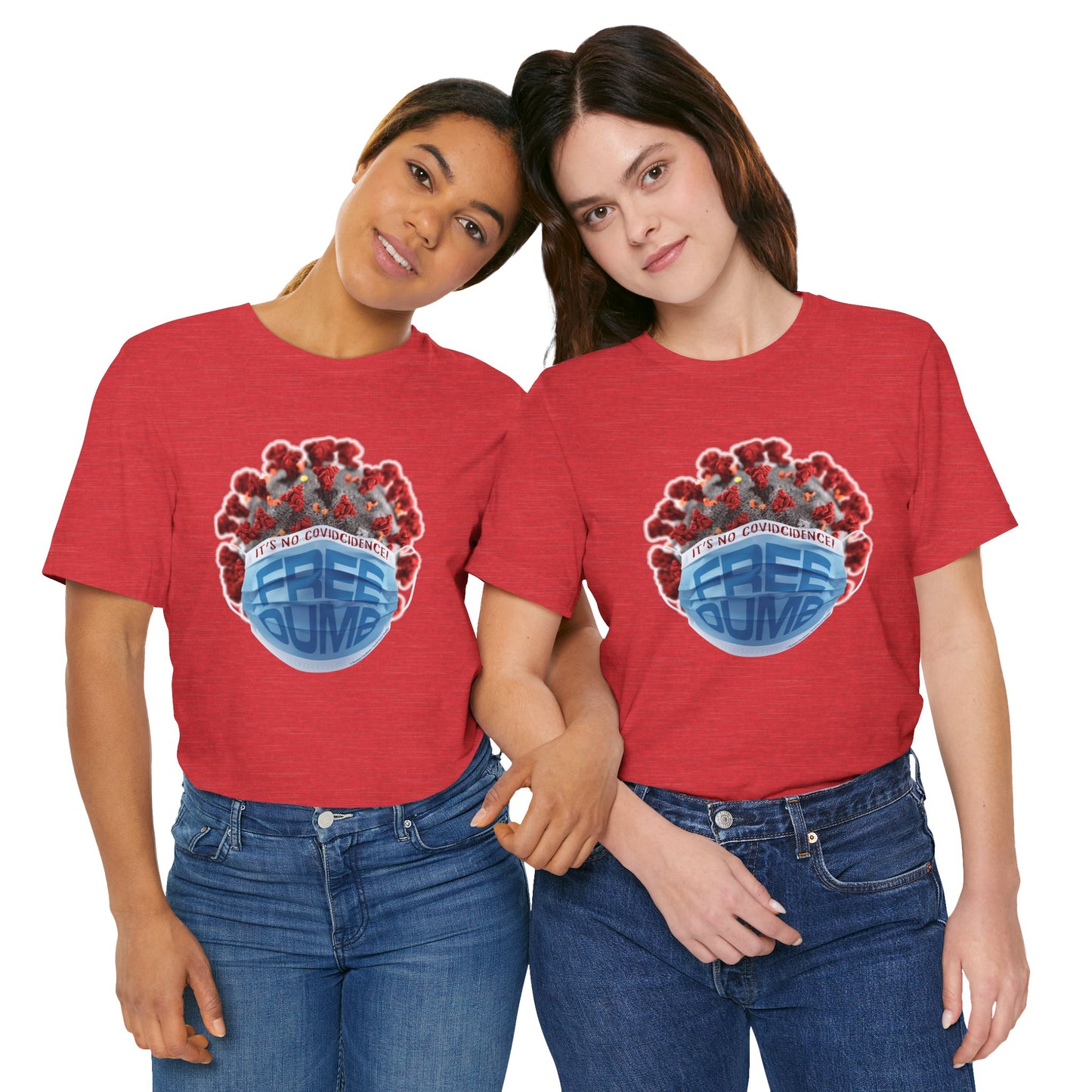 DK106: It's No COVIDcidence - Unisex S/S T-Shirt