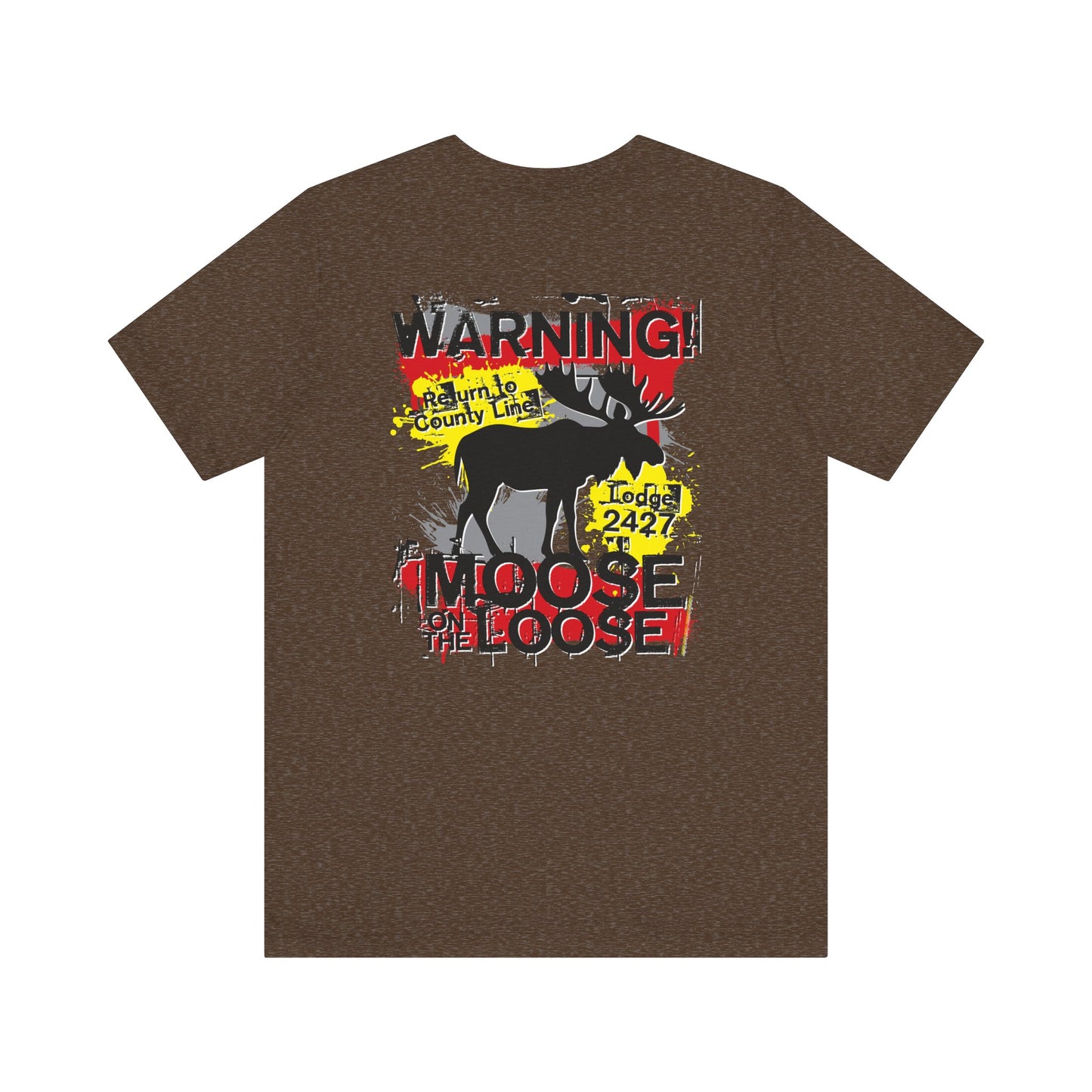 Moose Lodge 2427 - Loose Moose - Unisex T-Shirt (Front & Back Print)