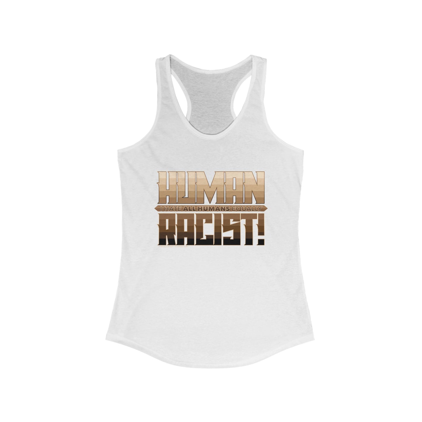 DK99: The Human Racist (Tonal Edition) - Ladies Racerback Tank