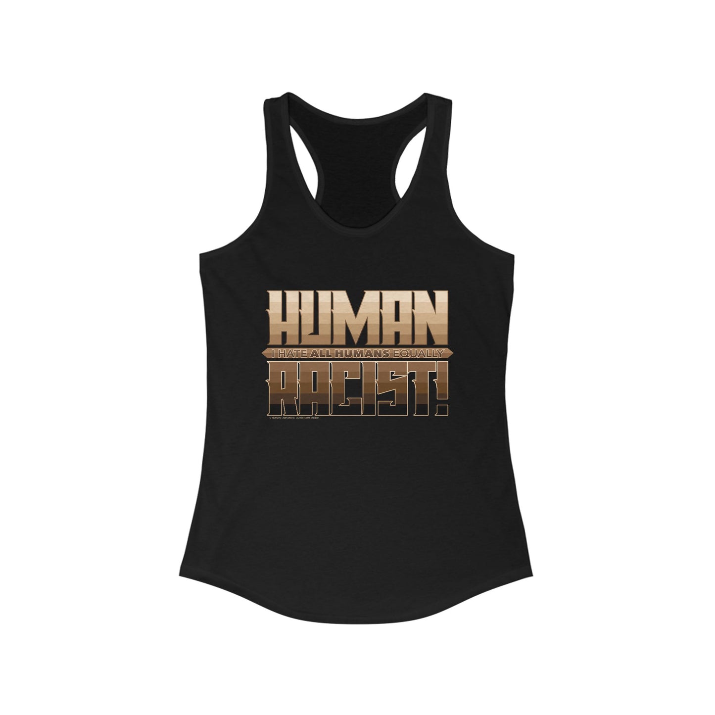 DK99: The Human Racist (Tonal Edition) - Ladies Racerback Tank