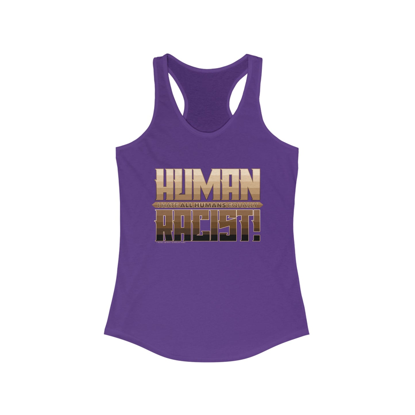 DK99: The Human Racist (Tonal Edition) - Ladies Racerback Tank
