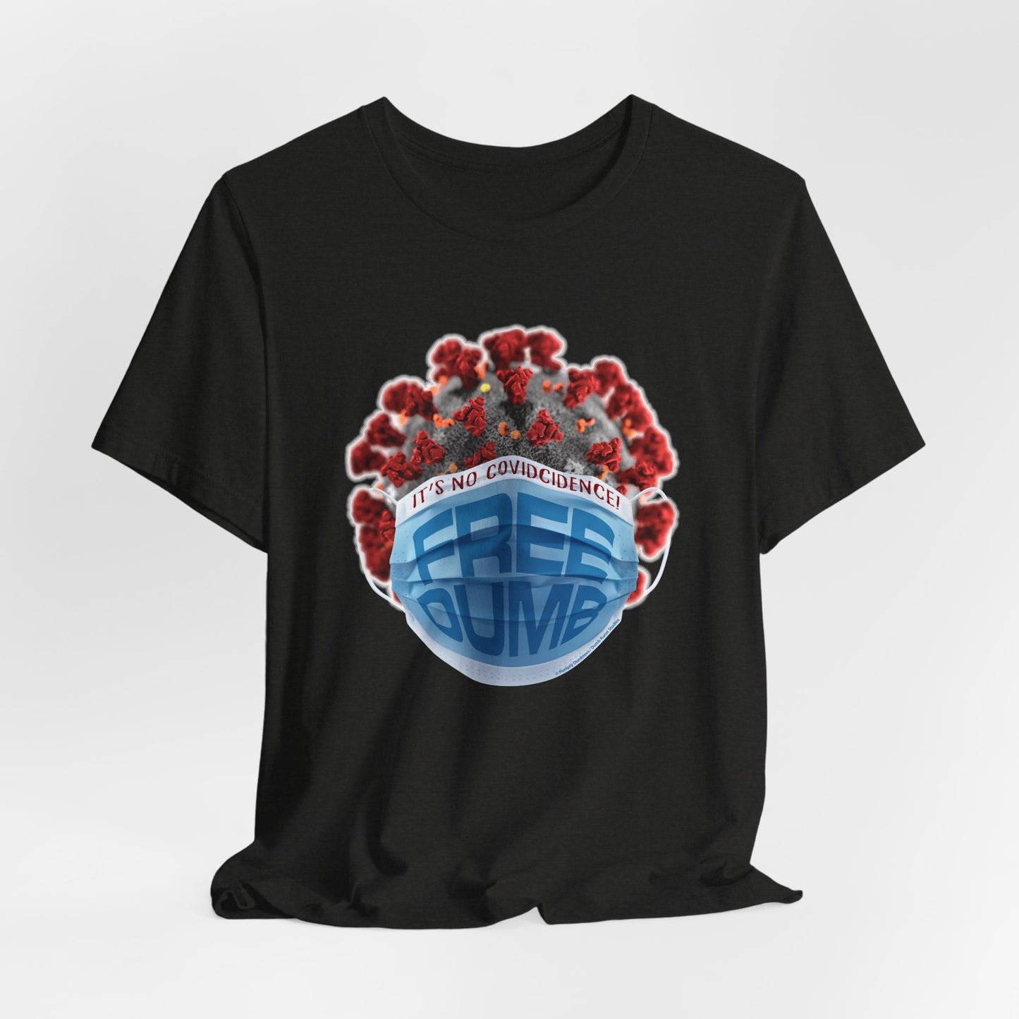 DK106: It's No COVIDcidence - Unisex S/S T-Shirt