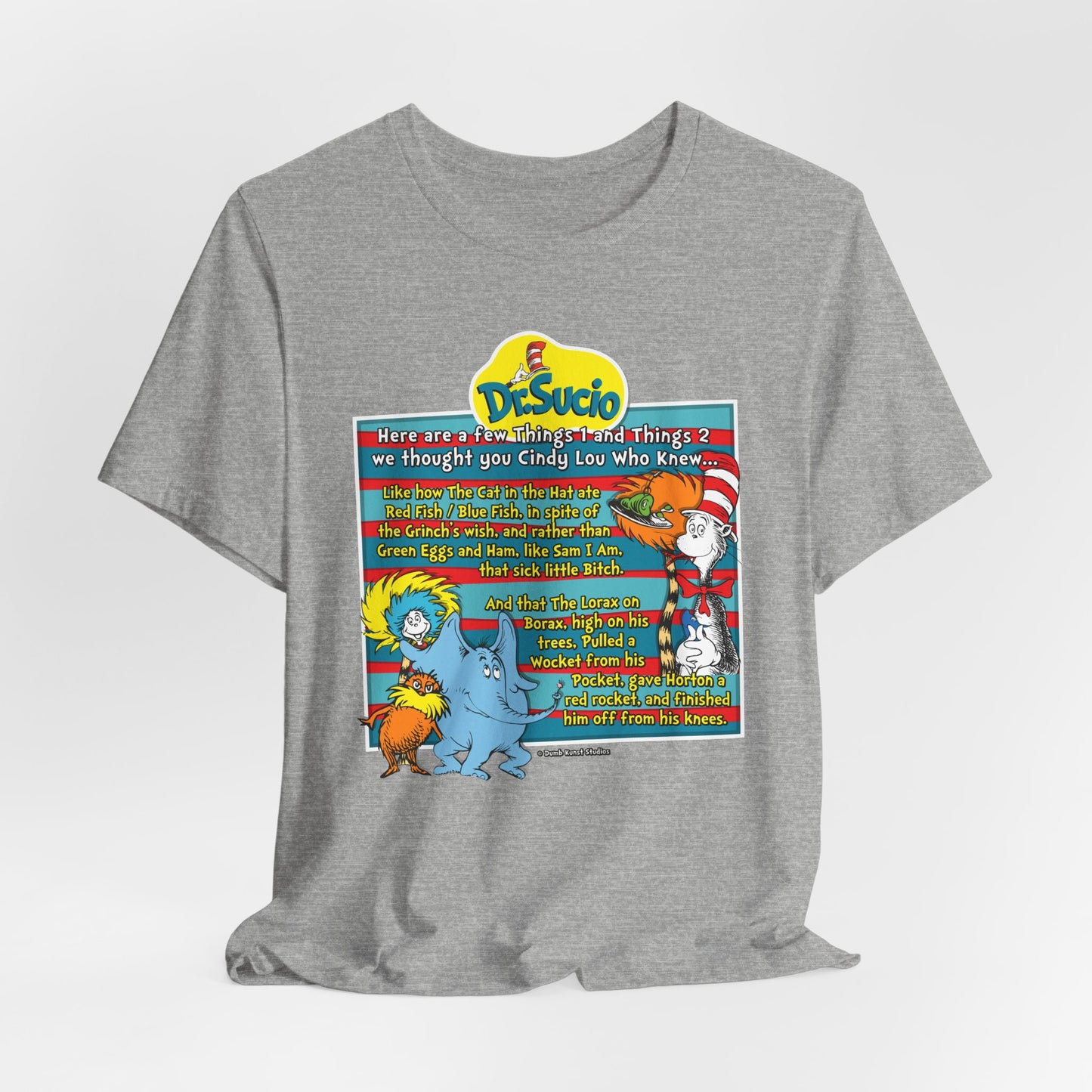 DK64: Doctored Seuss (Dirty Dr. Sucio) - Unisex S/S T-Shirt