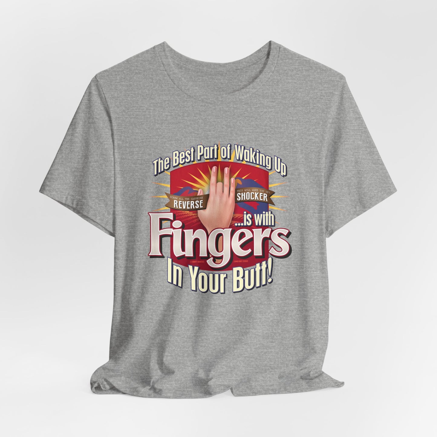 DK104: The Best Part of Waking Up... - Unisex S/S T-Shirt