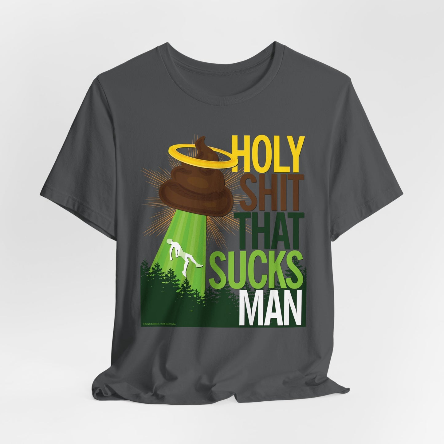 DK134: Holy Shit That Sucks Man - Unisex S/S T-Shirt