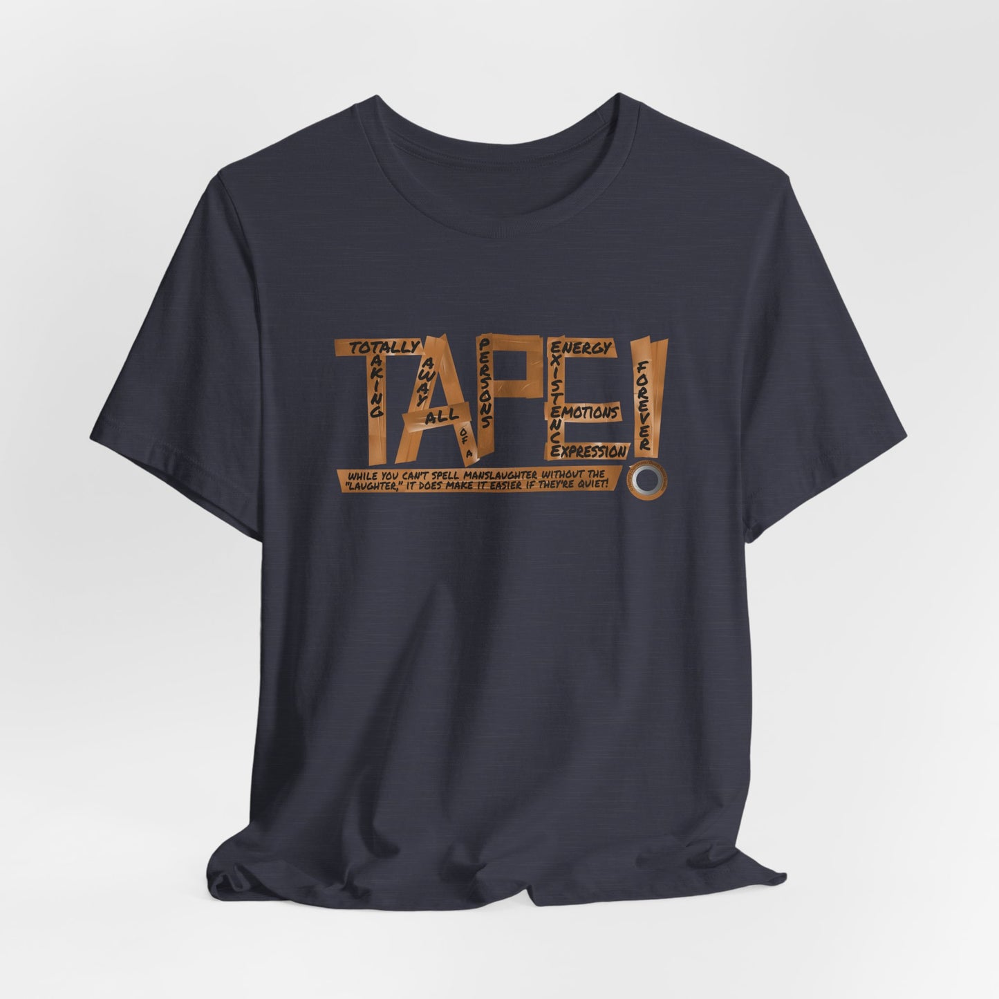 DK177: T.A.P.E.! - Unisex S/S T-Shirt