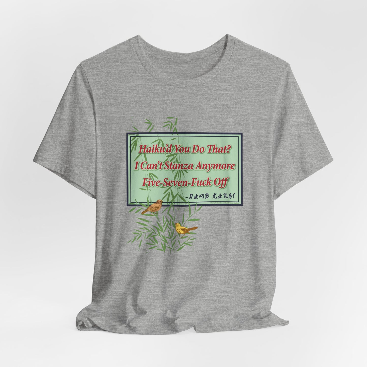 DK76: Haiku'd You - Unisex S/S T-Shirt
