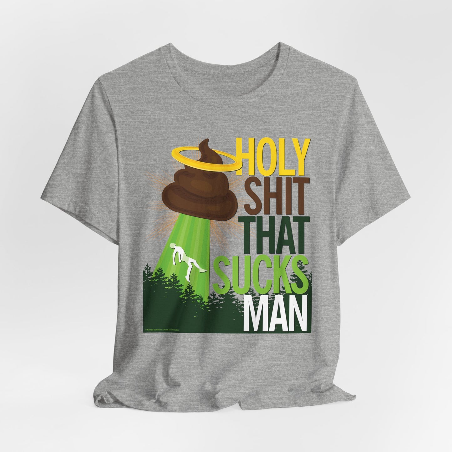 DK134: Holy Shit That Sucks Man - Unisex S/S T-Shirt