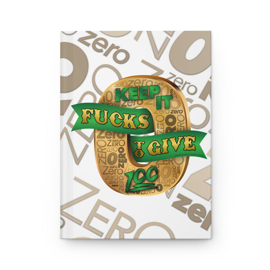 DK100: Zero Fucks To Give (Gold Edition) - Hardcover Writing Journal