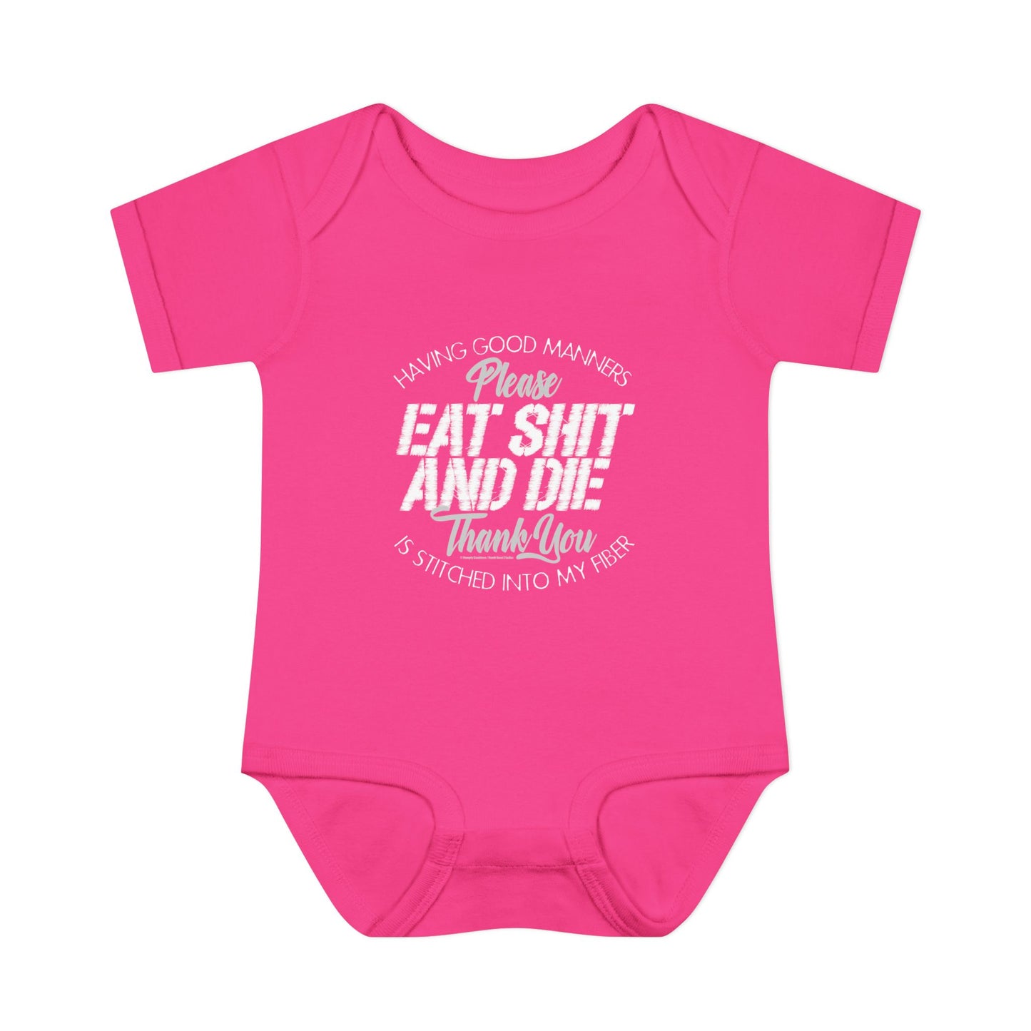 DK90: Please & Thank You (Eat Shit and Die) - Infant Sized Onsie